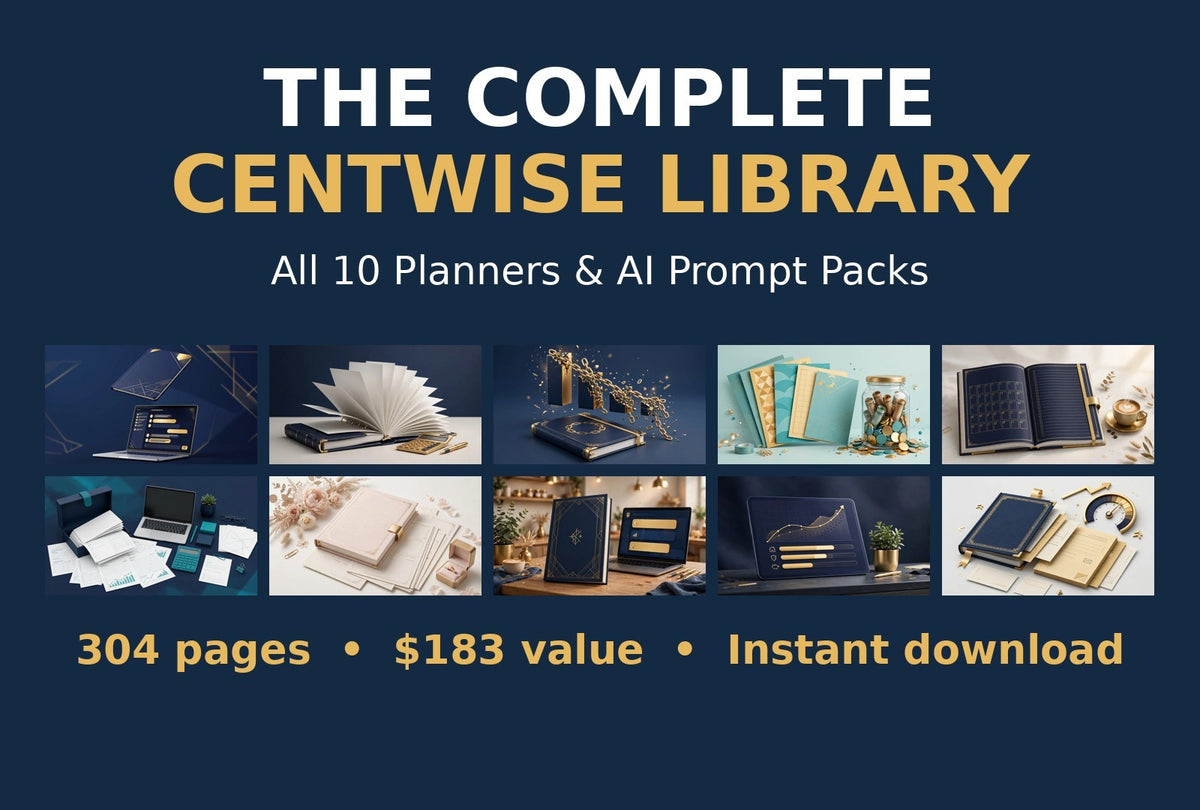 The Complete Centwise Library — all 10 Get Centwise planners and AI prompt packs